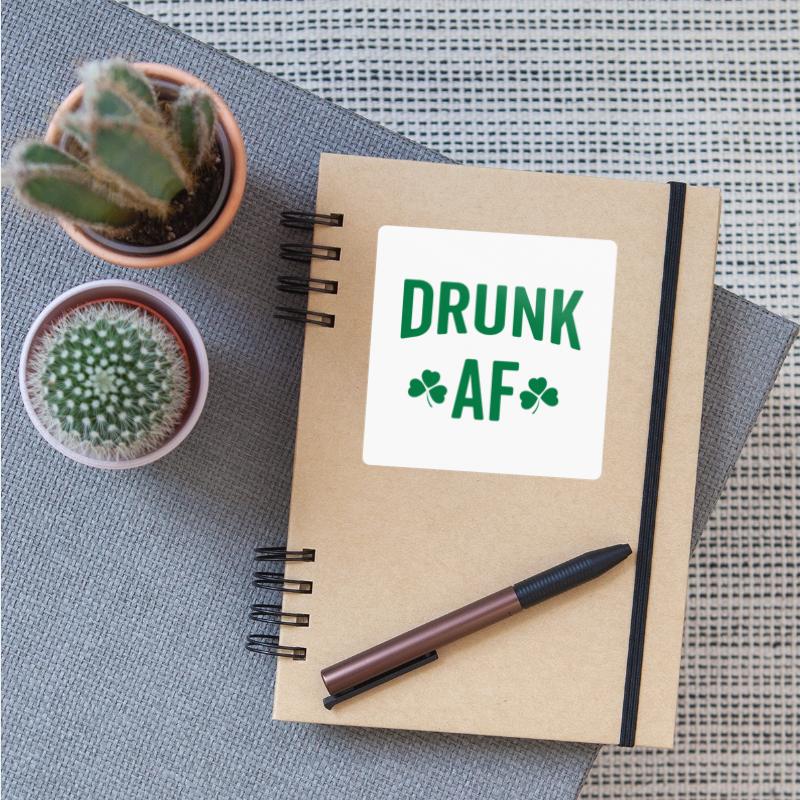Drunk AF Rude Sarcastic St. Patrick's Day Quote
