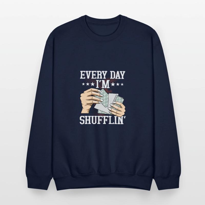 Every Day I'm Shufflin' Gambling Card Player