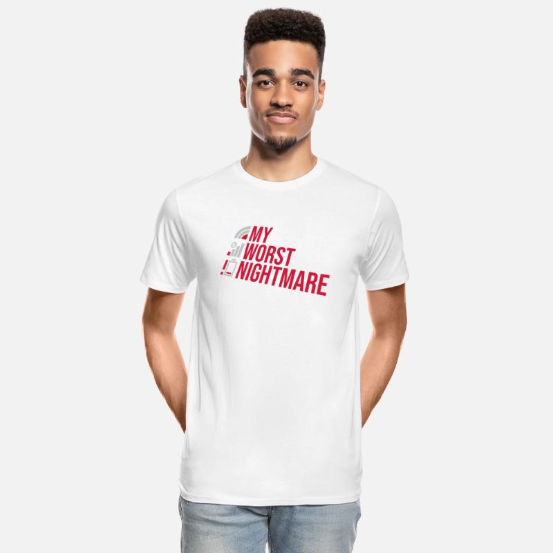 Funny my worst nightmare