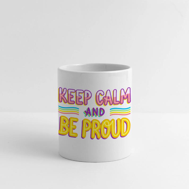 keep calm and be proud