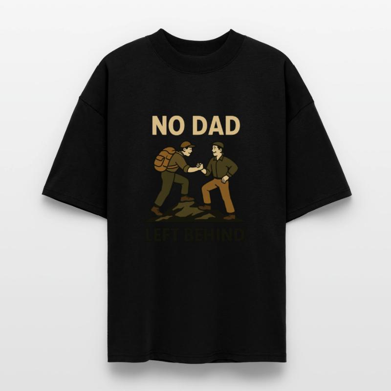 No Dad Left Behind Shirt | Fatherhood Unity Tee