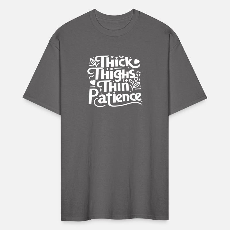 Thick Thighs Thin Patience