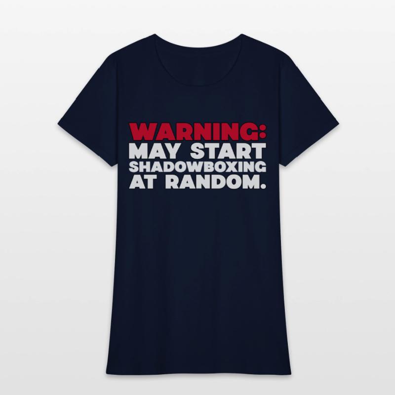 WARNING MAY START SHADOWBOXING AT RANDOM BOXING