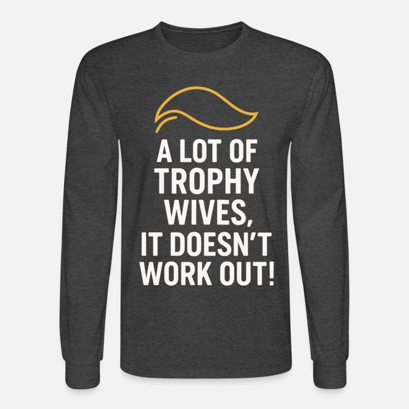 A Lot of Trophy Wives, It Doesn’t Work Out