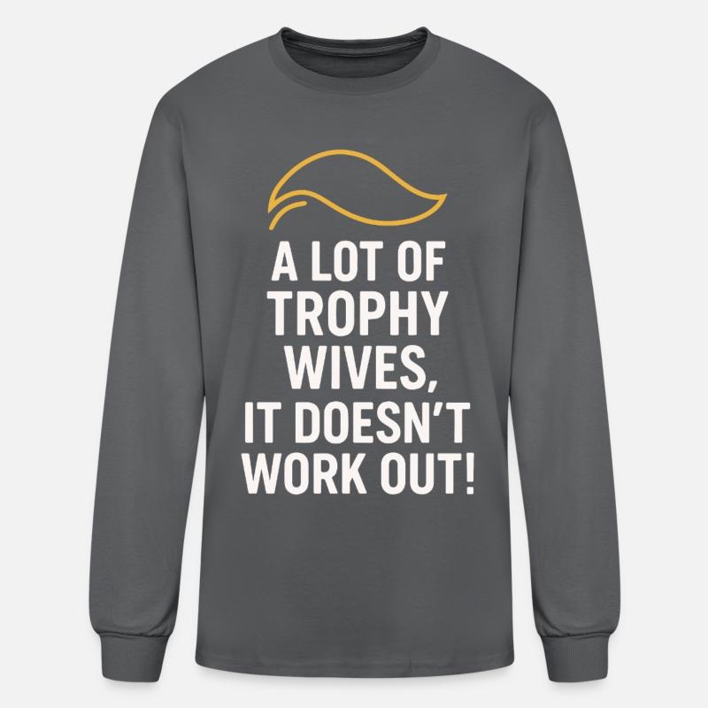 A Lot of Trophy Wives, It Doesn’t Work Out