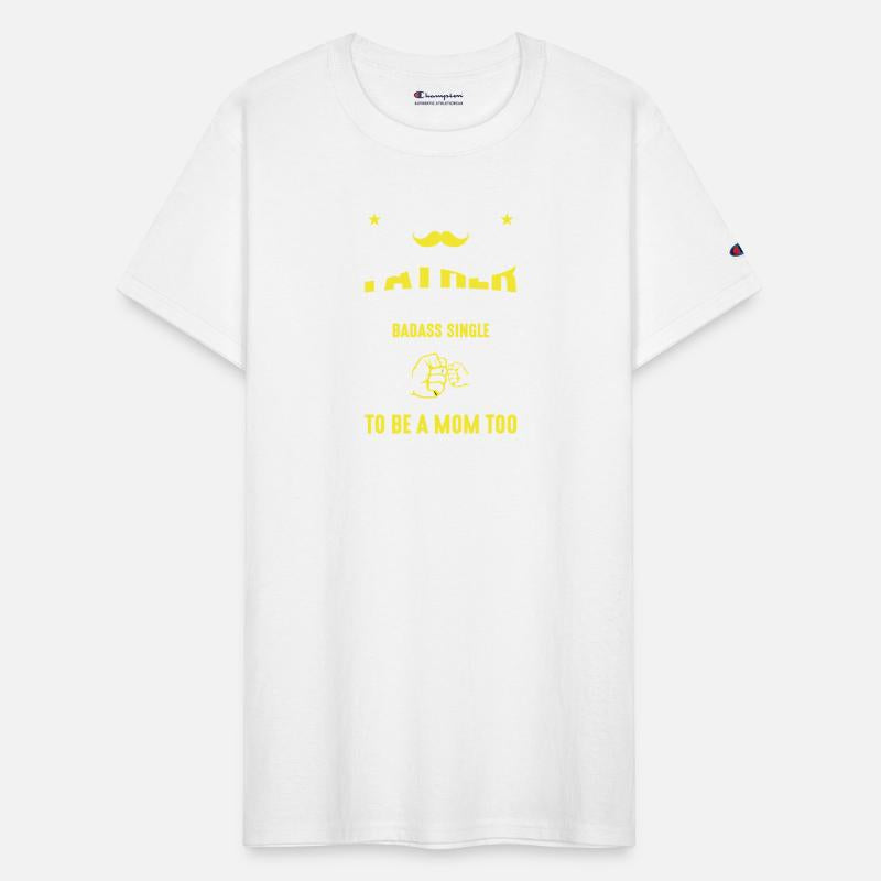 Any Man Can Be A Father But It Takes A Badass