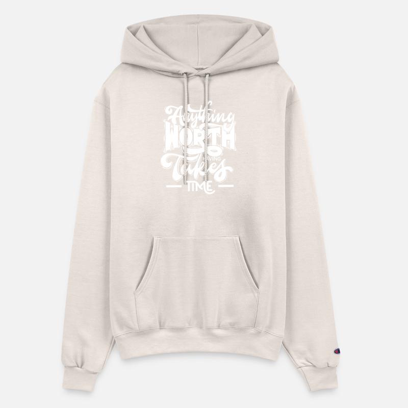 Anything worth having takes time