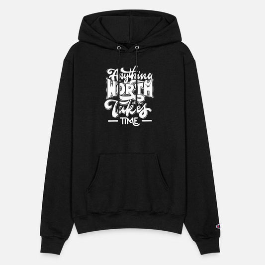 Anything worth having takes time