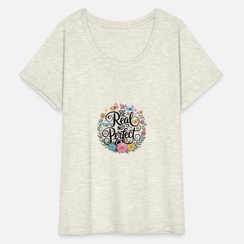 Be Real Not Perfect Inspirational Floral Butterfly