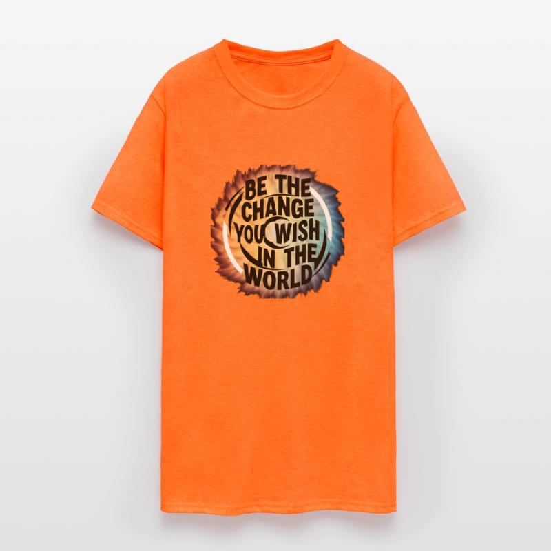 BE THE CHANGE YOU WICH HN THE WORLD.TEE