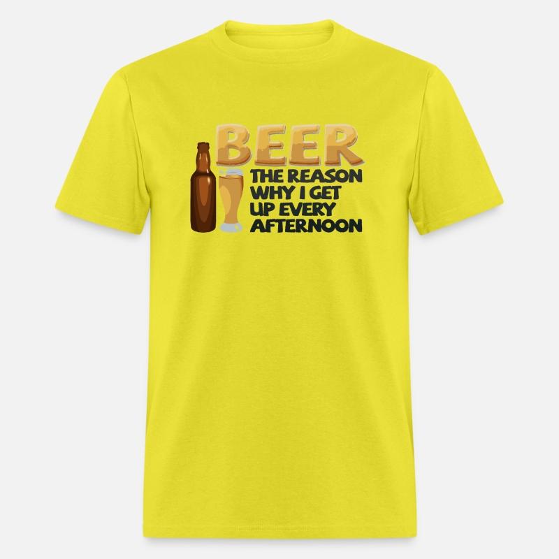 Beer the reason why I get up