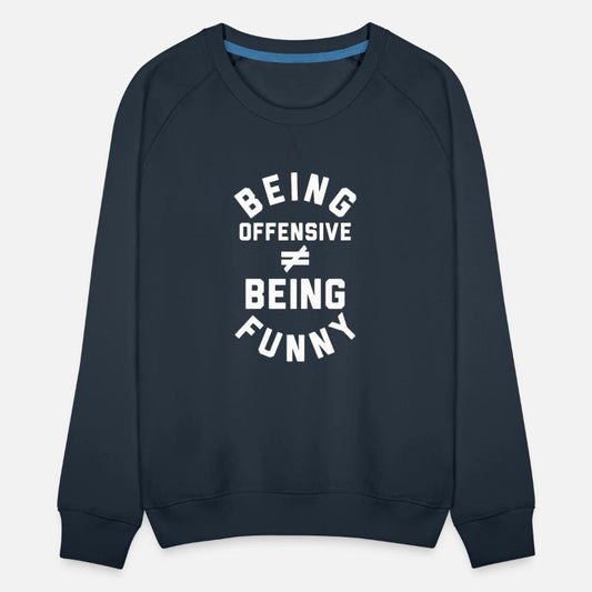 Being Offensive Being Funny Apparel