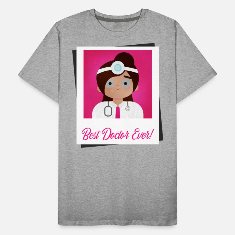 Best doctor ever- Designs for female, lady doctors