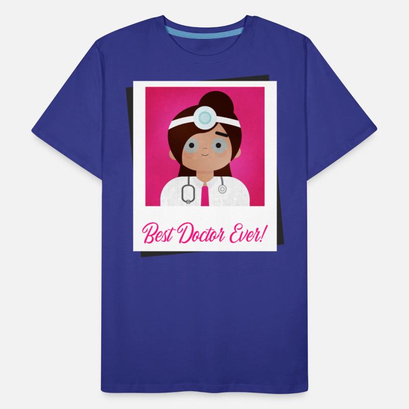 Best doctor ever- Designs for female, lady doctors