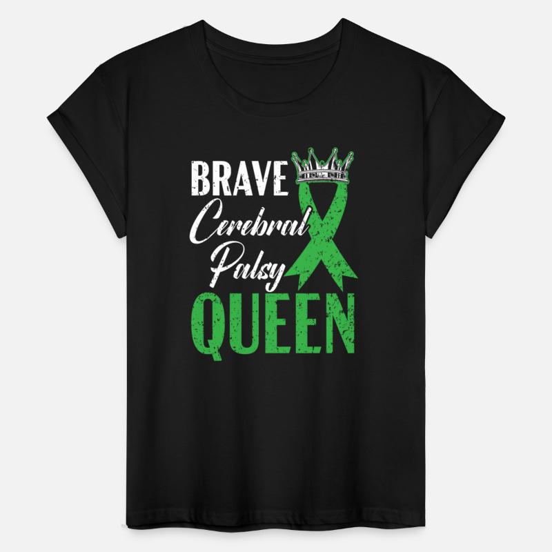 Brave Cerebral Palsy Queen CP Disease Disorder