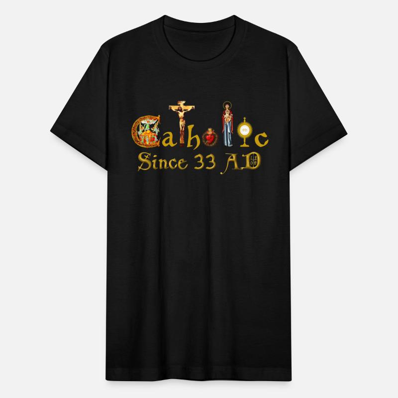 Catholic since 33 AD Jesus, Virgin Mary and Saints