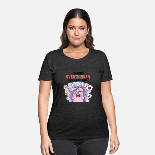 “Certified Overthinker with a Dirty Mind”