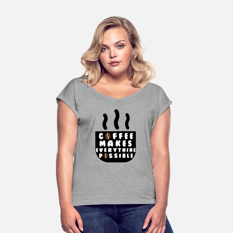 coffee makes everything possible