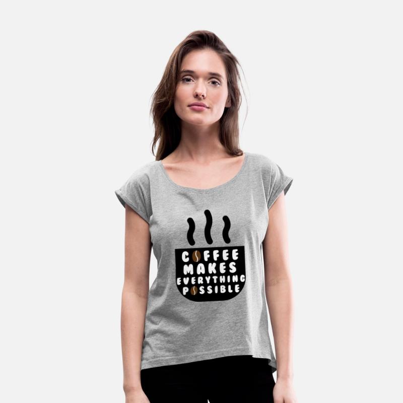 coffee makes everything possible