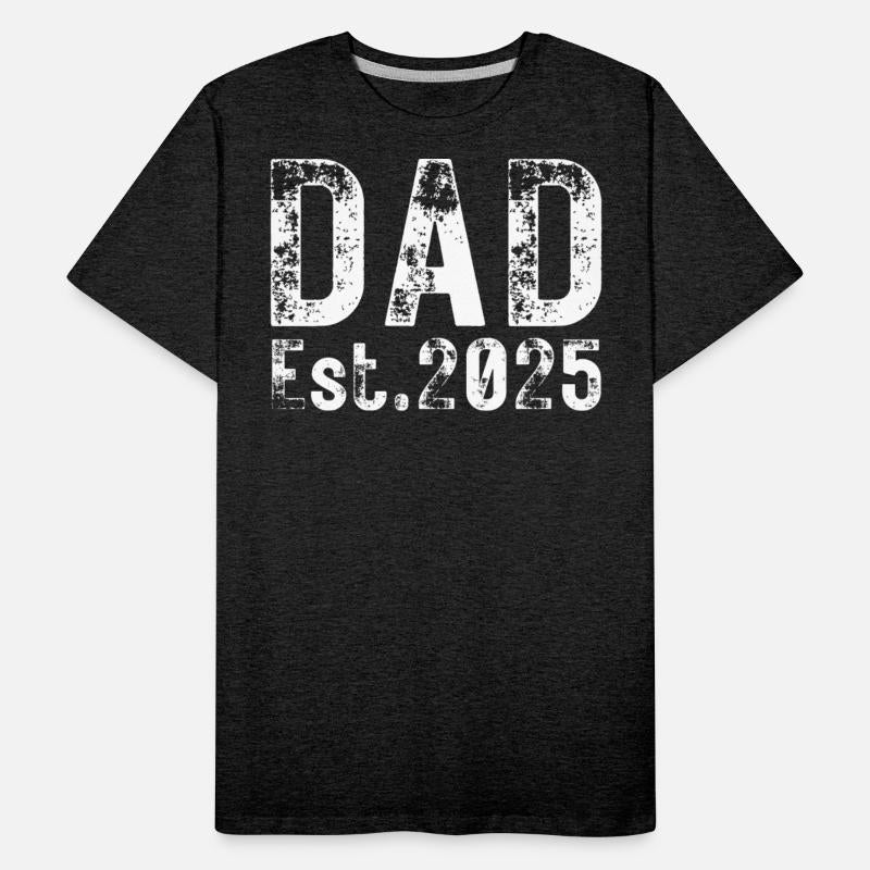 Dad Est 2025 (heavily distressed font)