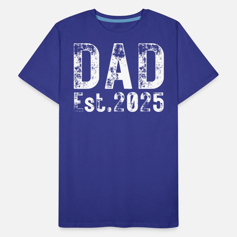 Dad Est 2025 (heavily distressed font)