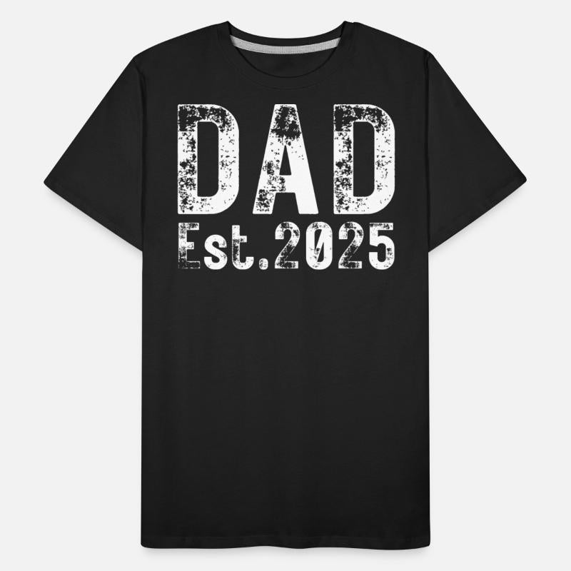 Dad Est 2025 (heavily distressed font)