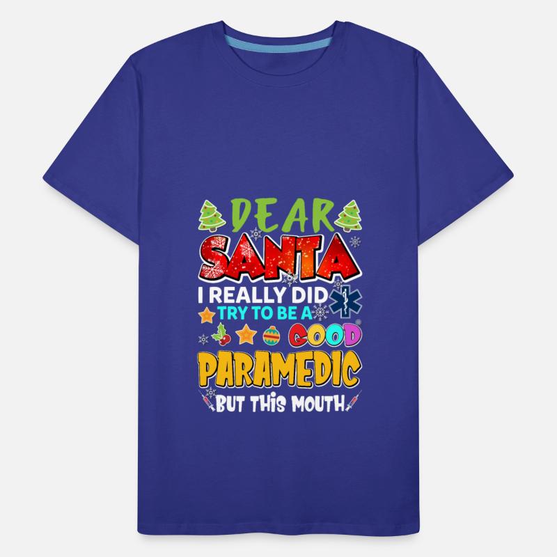 Dear Santa I Really Did Try To Be A Good Paramedic