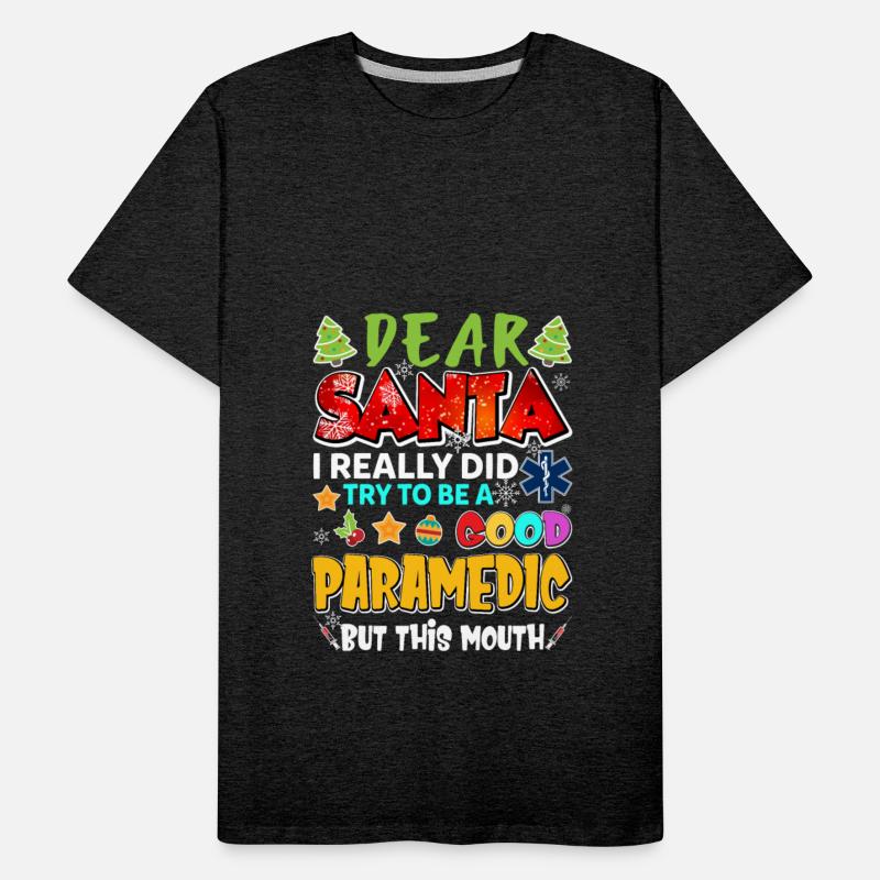 Dear Santa I Really Did Try To Be A Good Paramedic
