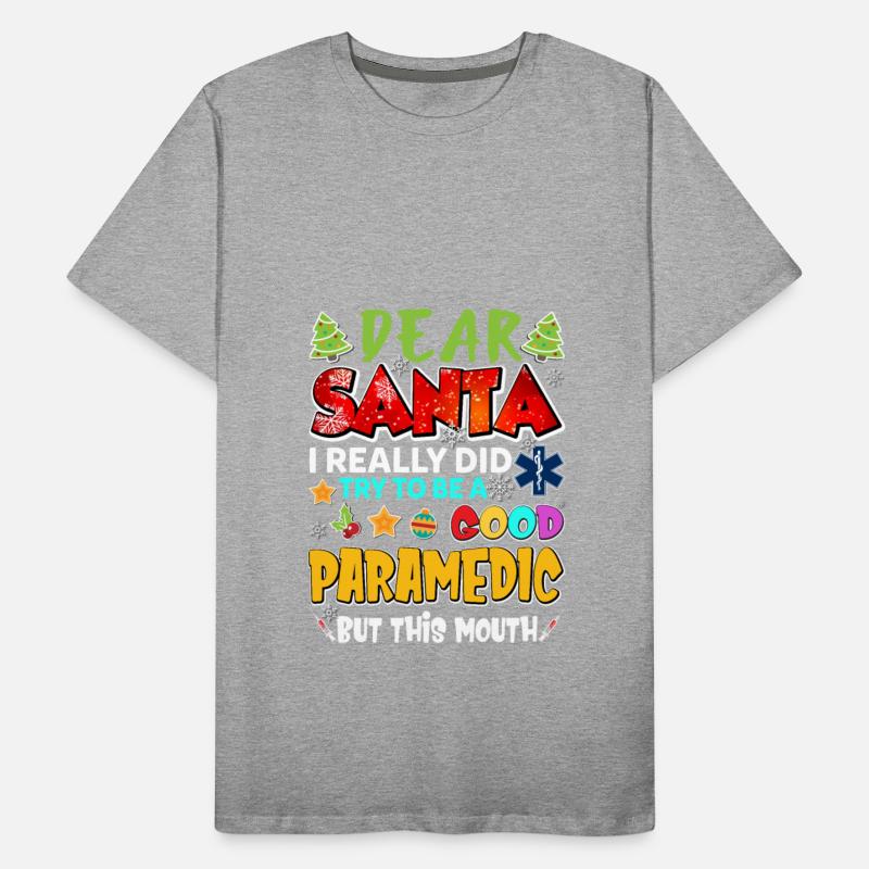 Dear Santa I Really Did Try To Be A Good Paramedic
