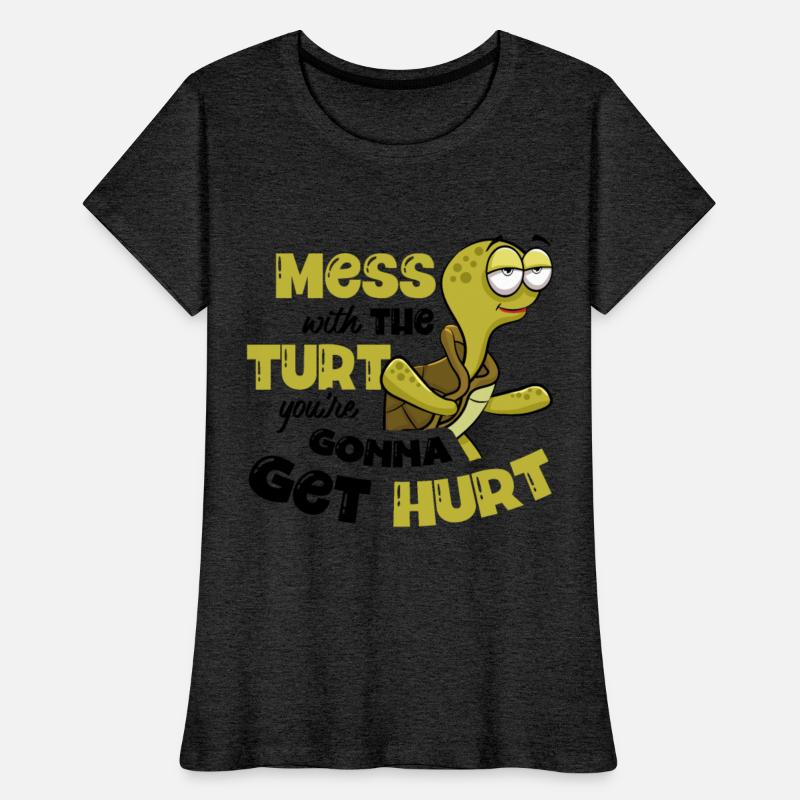 Don't Mess With The Turt You're Gonna Get Hurt