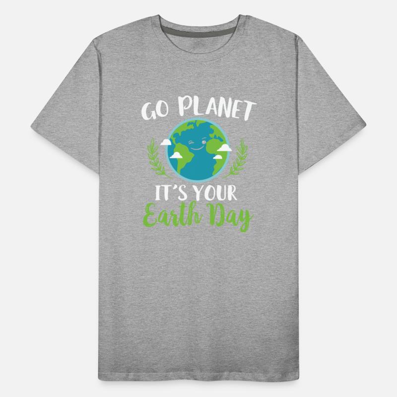 Earth Day - Go Planet It's Your Earth Day