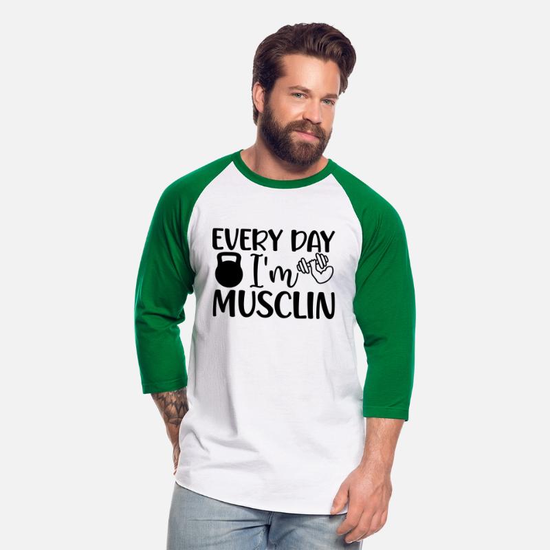 EVERY DAY I M MUSCLIN