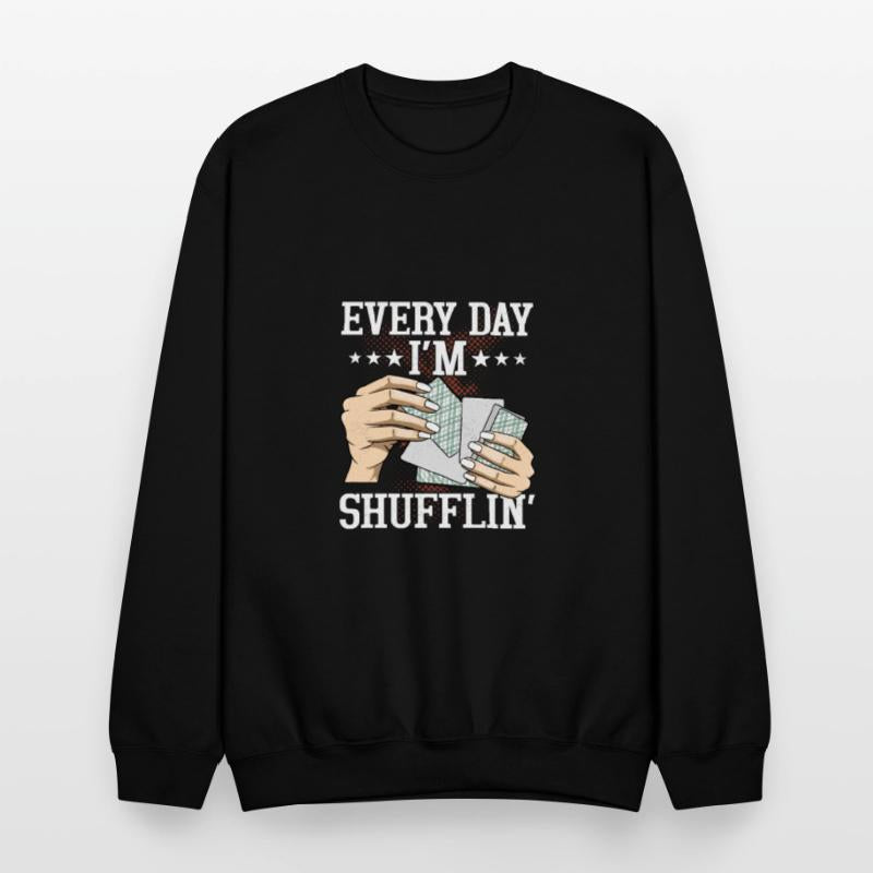 Every Day I'm Shufflin' Gambling Card Player