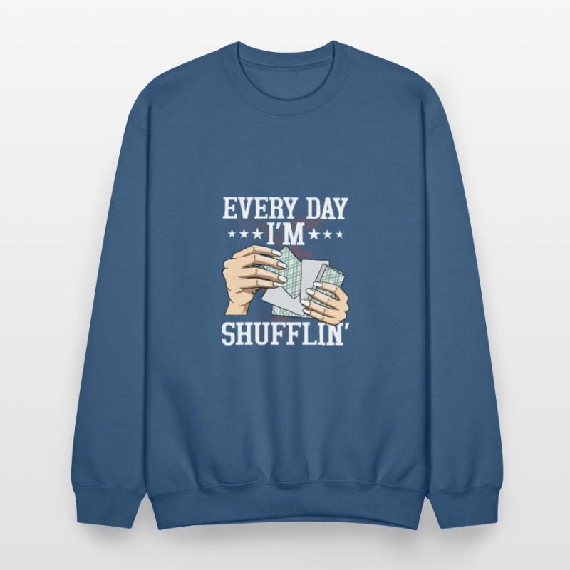 Every Day I'm Shufflin' Gambling Card Player