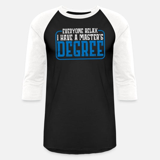 Everyone Relax, I Have A Master's Degree 26