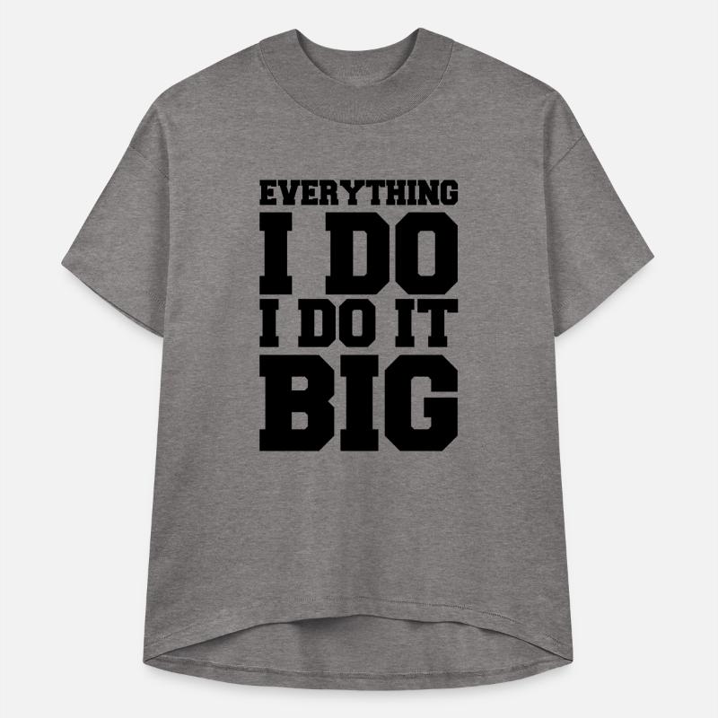 Everything I Do I Do It Big Vector