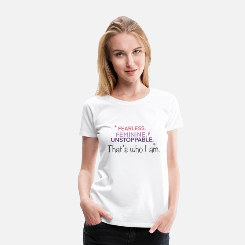 Fearless Feminine Unstoppable Quote Shirt – Empowe