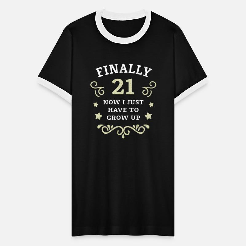 Finally 21 Now i have to grow up 21st Birthday