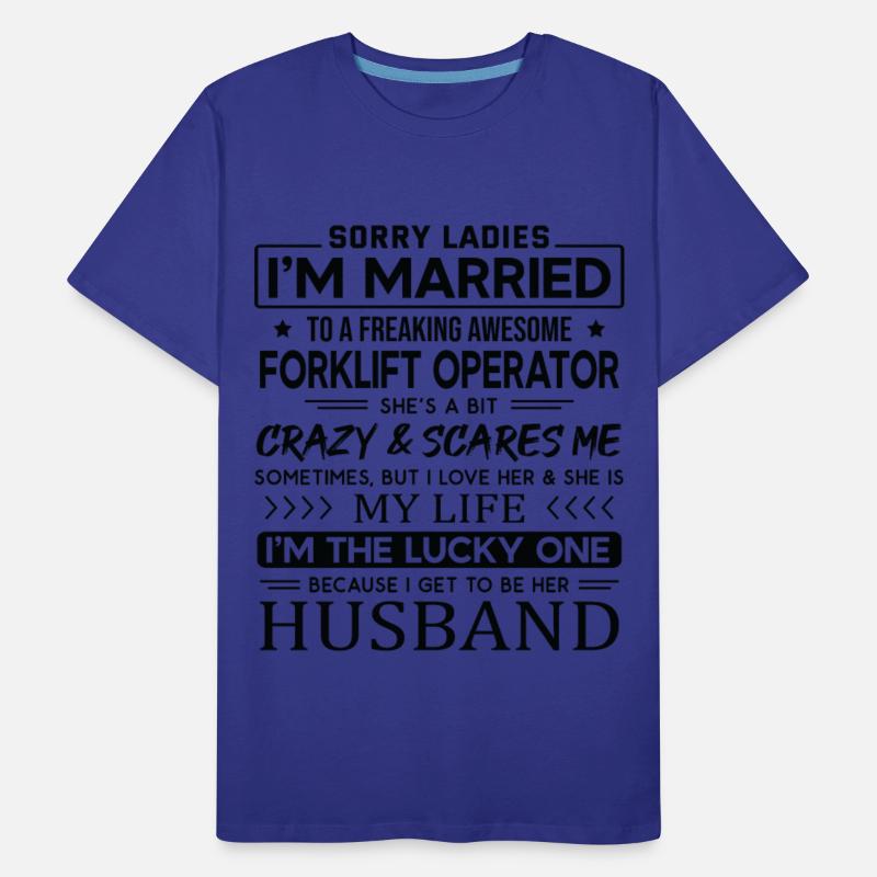 Forklift Operator Funny Saying For Husband