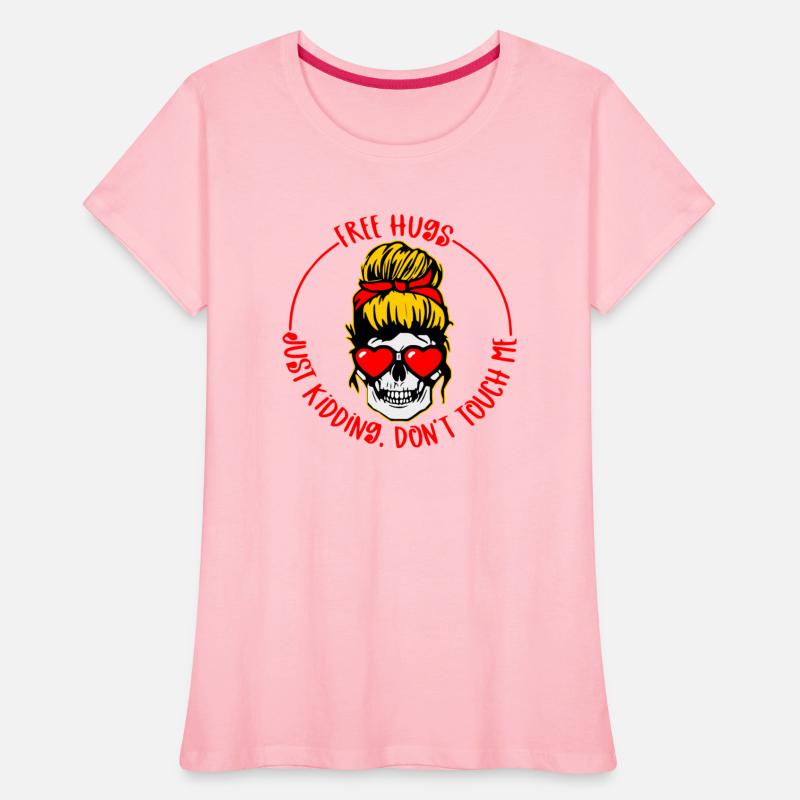 Free Hugs Just Kidding Don’t Touch Me ©