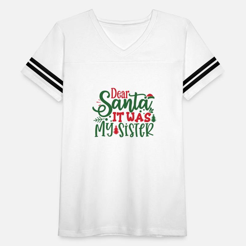 Funny Dear Santa It Was My Sister girl