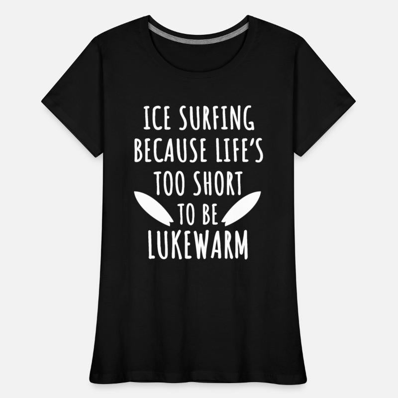 Funny Ice Surfer Quote Cold Water Surfing