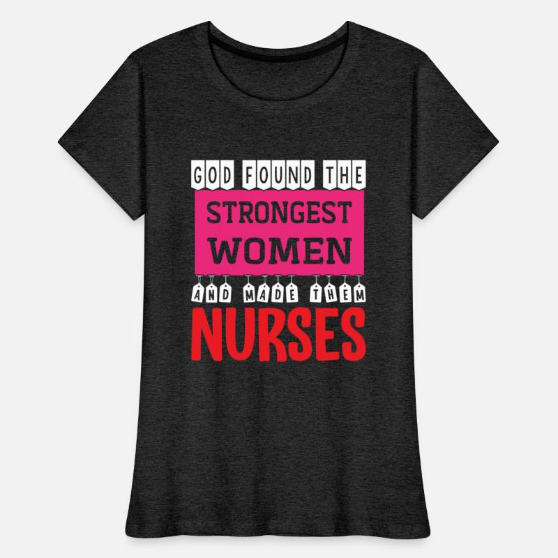 God Found The Strongest Women And Made Them Nurse