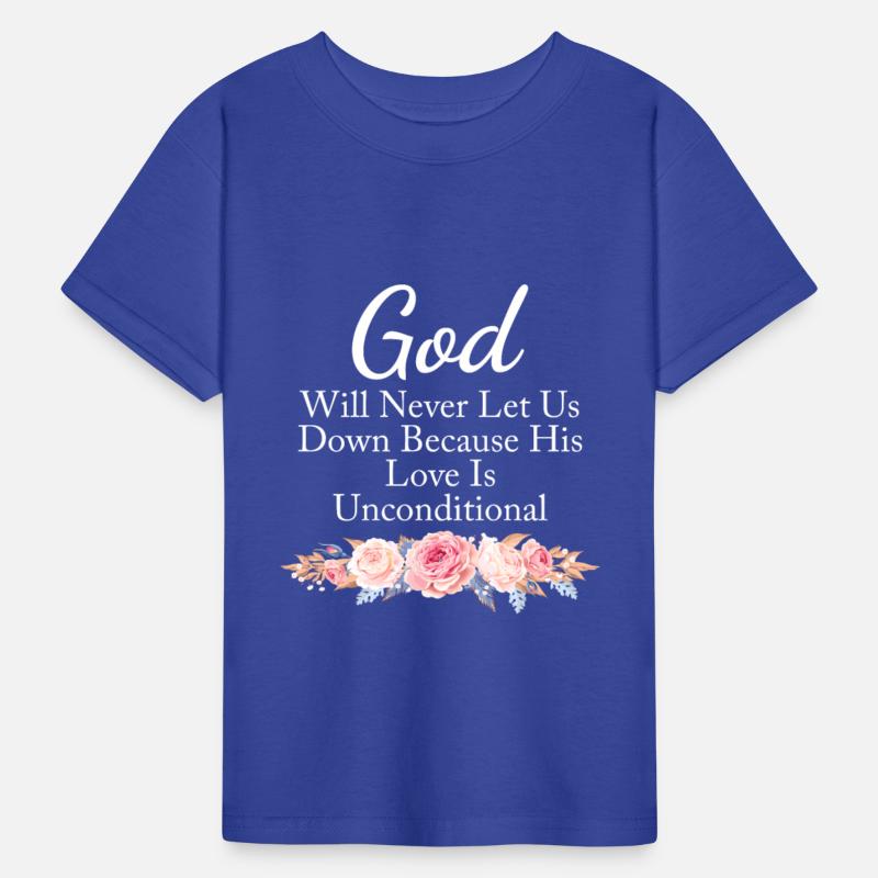 God Will Never Let Us Down Because His Love