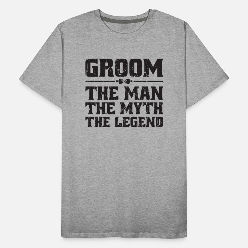 Groom The Man The Myth The Legend - bridal pair