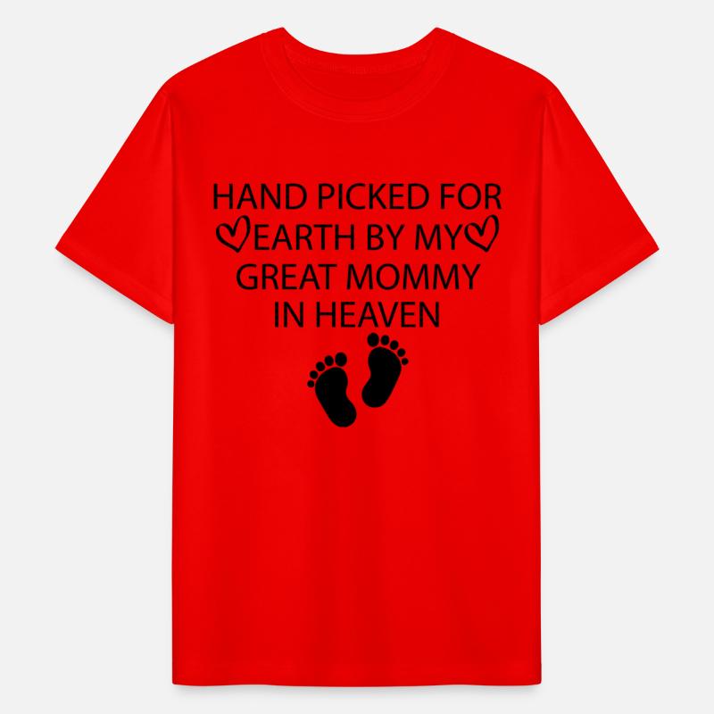 Hand picked for earth by my great Mommy in heaven