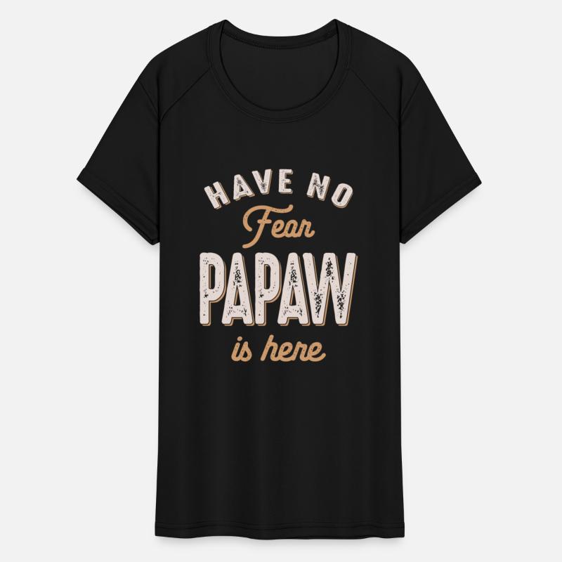 Have No Fear Papaw Is Here Funny Father's Day