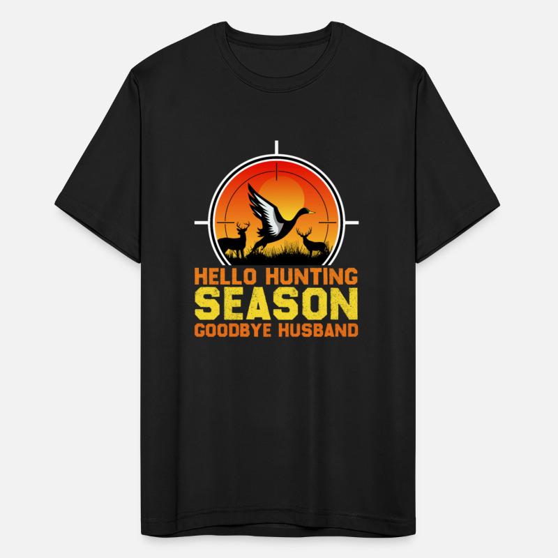 Hello Hunting Season Goodbye Husband Deer Hunting