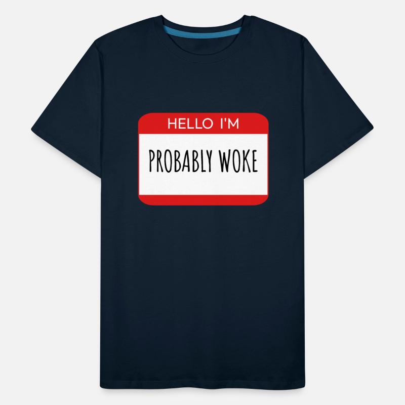 Hello I'm Probably Woke