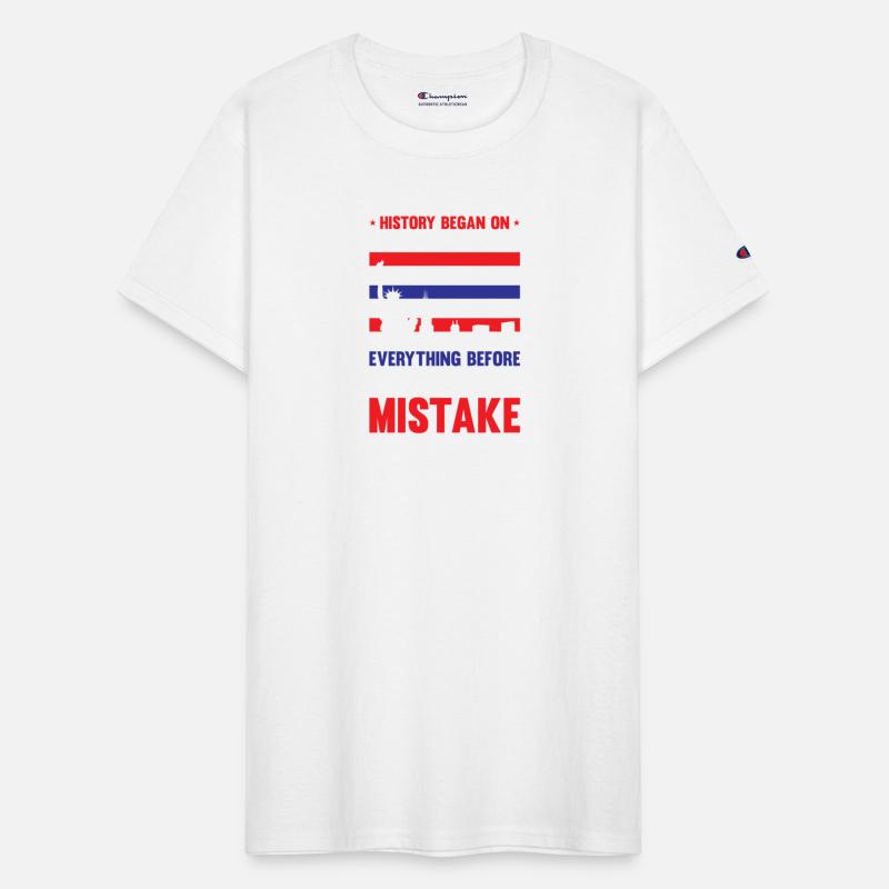 History Began On July 4th 1776 Everything Before